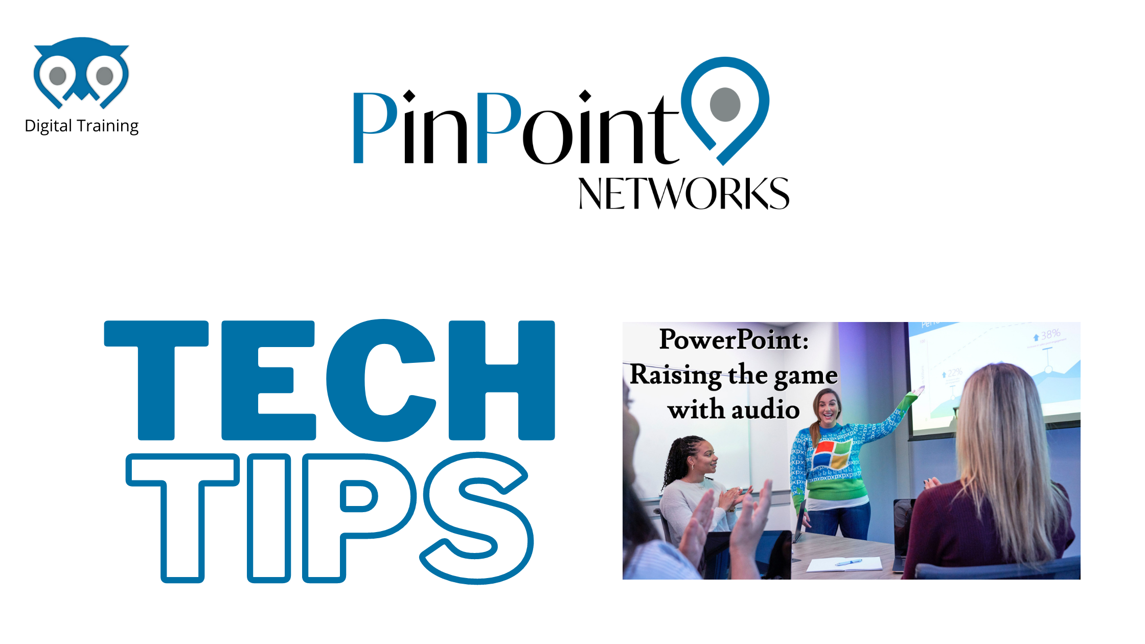 Read more about the article Tech Tips – PowerPoint: Raising the Game with Audio