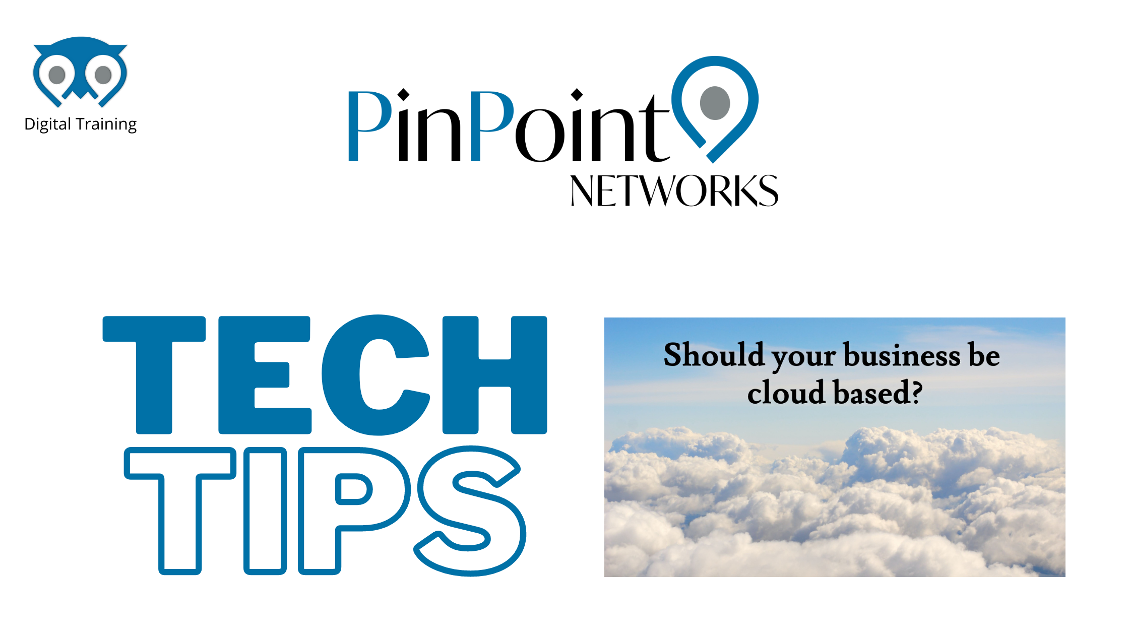 Read more about the article Tech Tips – Should Your Business Be Cloud Based