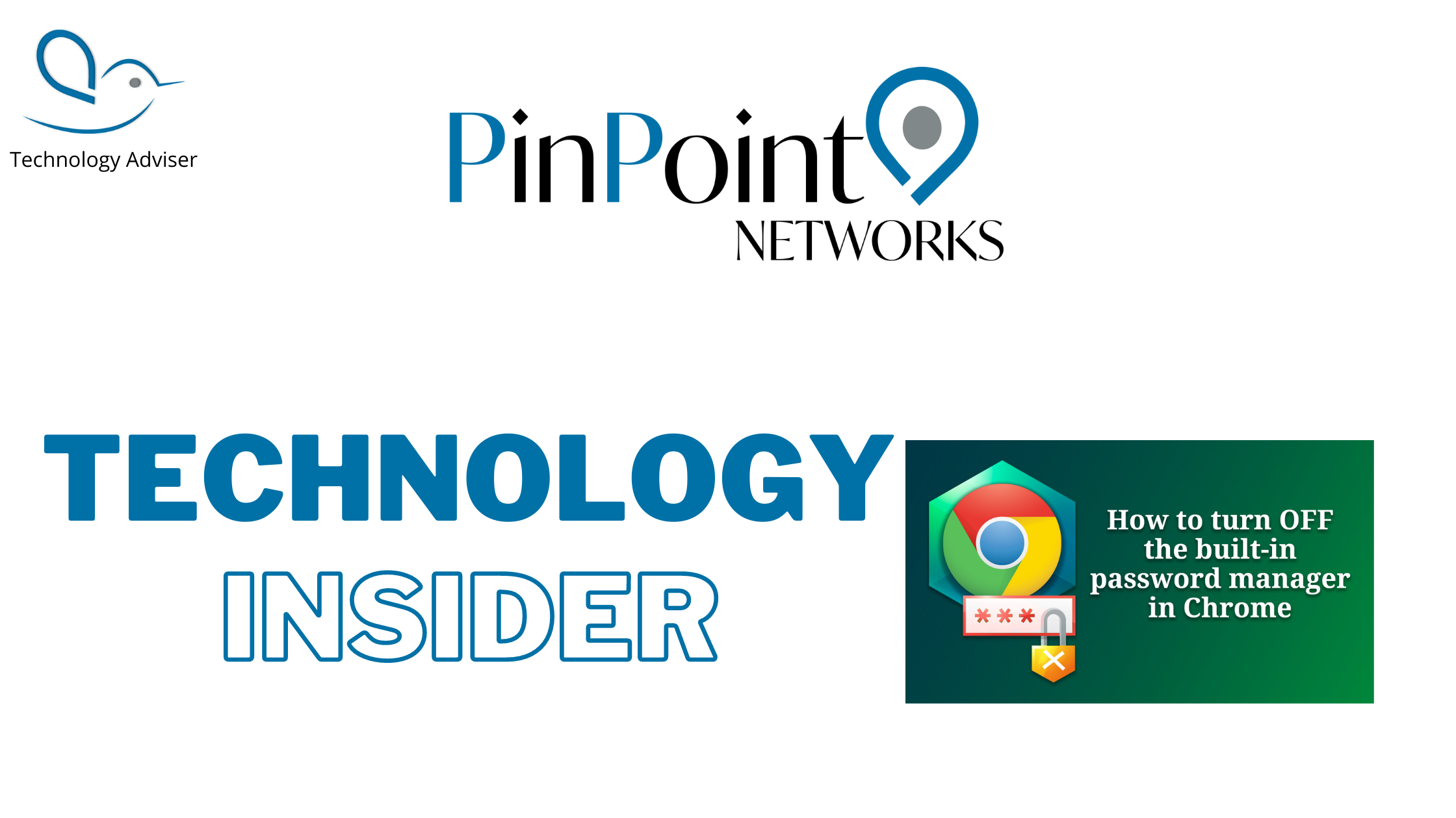 Read more about the article Technology Insider – How to Turn Off the Built-in Password Manager in Chrome