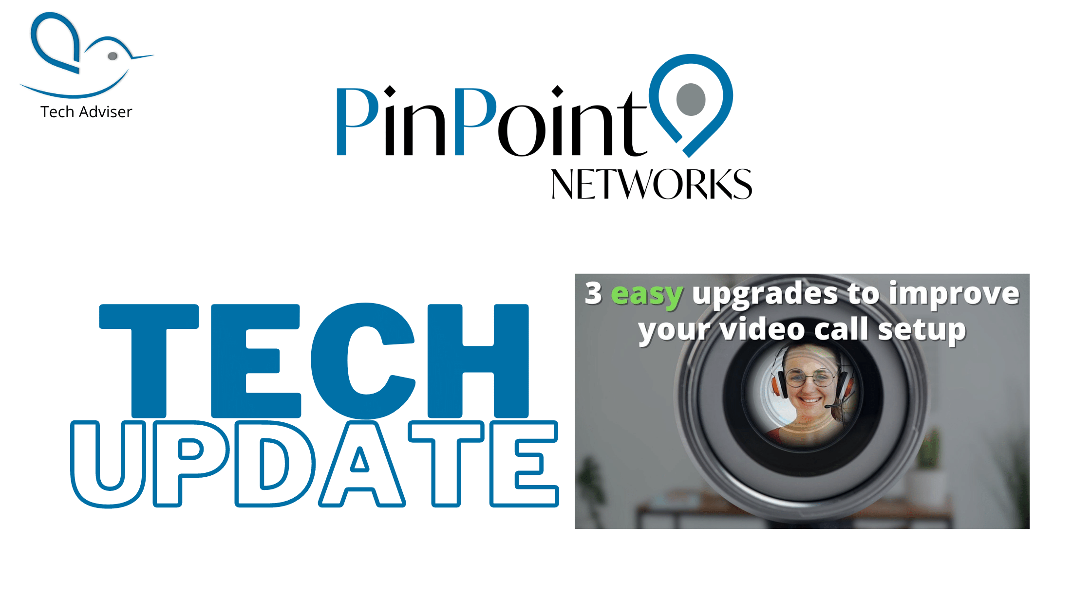 Read more about the article Tech Update – 3 easy upgrades to improve your video call setup