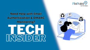 Need Help with Email Authentication & DMARC Monitoring?