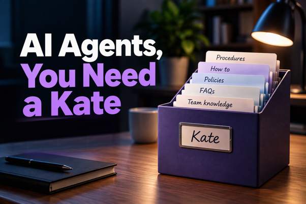 AI Agents, You Need a Kate: an AI knowledge base for small business